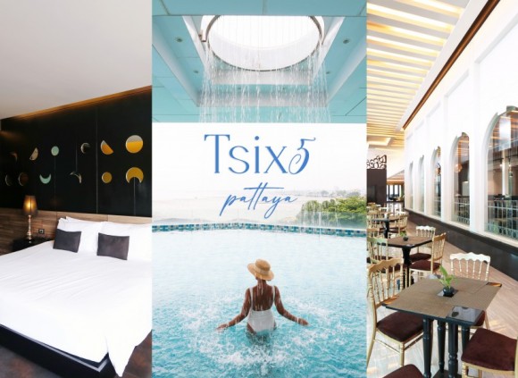 Tsix5 Hotel Pattaya – โรงแรมสุดเก๋ใน “พัทยา” น่าไปพักผ่อน!