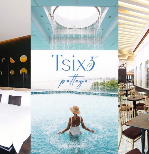Tsix5 Hotel Pattaya – โรงแรมสุดเก๋ใน “พัทยา” น่าไปพักผ่อน!